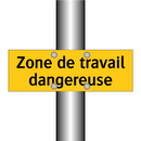 Zone de travail dangereuse