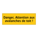 Danger, Attention aux avalanches de toit !