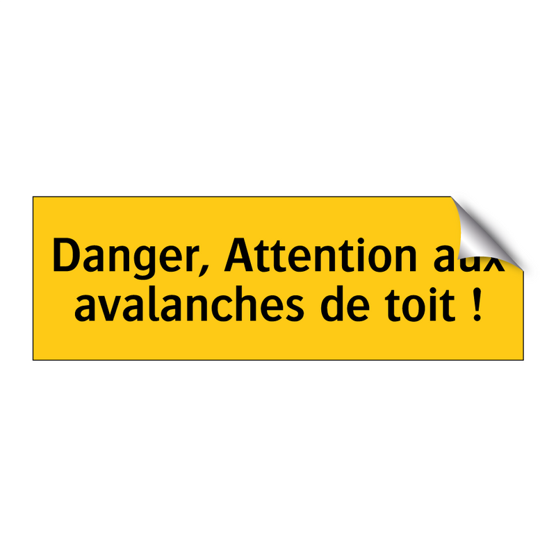 Danger, Attention aux avalanches de toit !