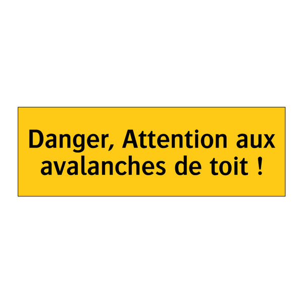 Danger, Attention aux avalanches de toit !