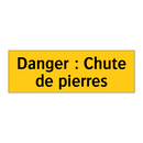 Danger : Chute de pierres