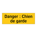Danger : Chien de garde