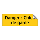 Danger : Chien de garde