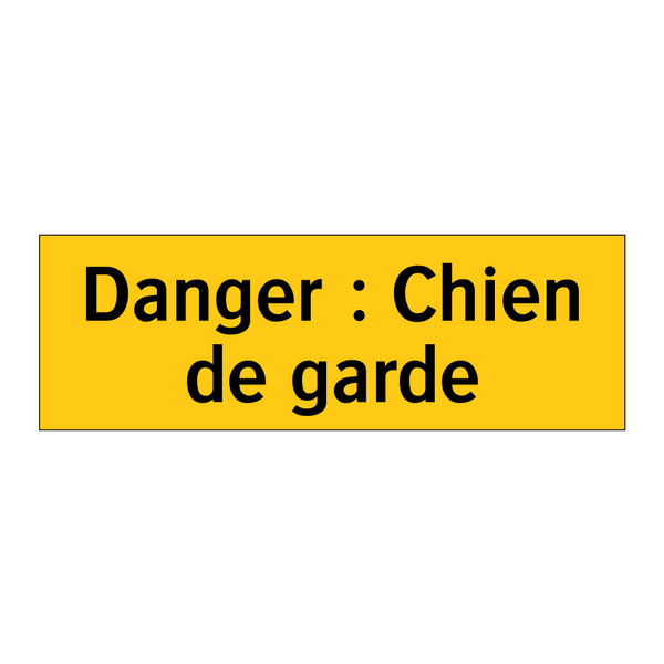 Danger : Chien de garde