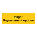 Danger : Rayonnement optique