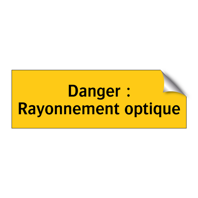 Danger : Rayonnement optique