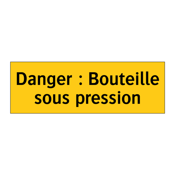 Danger : Bouteille sous pression