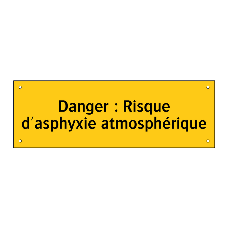 Danger : Risque d'asphyxie atmosphérique