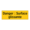 Danger : Surface glissante