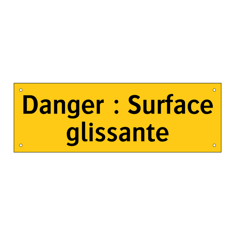 Danger : Surface glissante