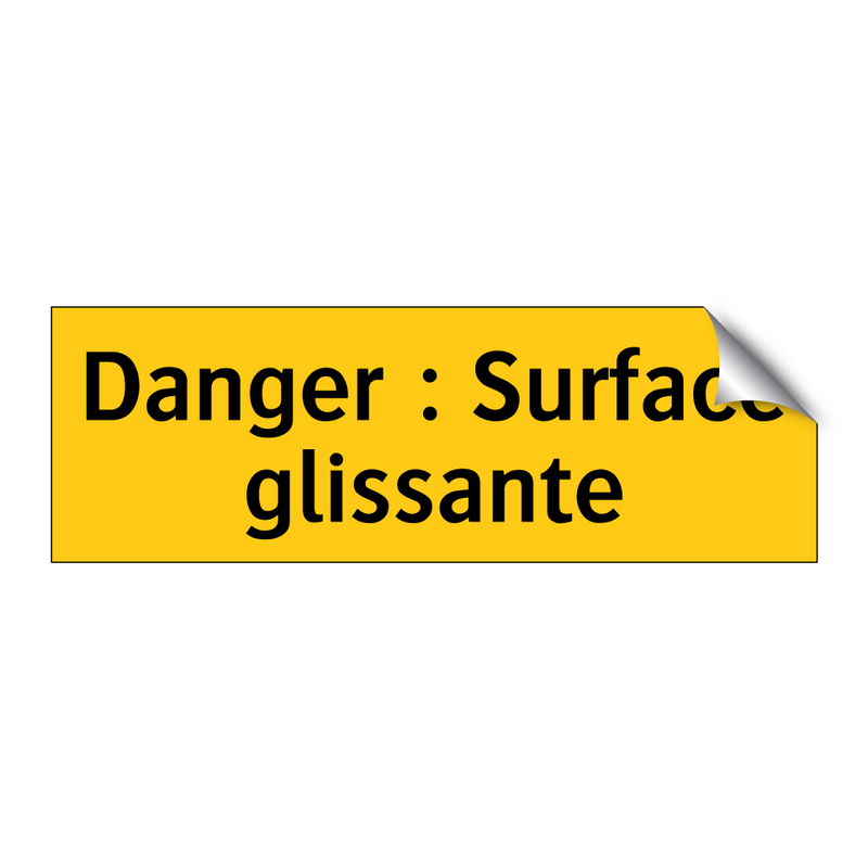 Danger : Surface glissante