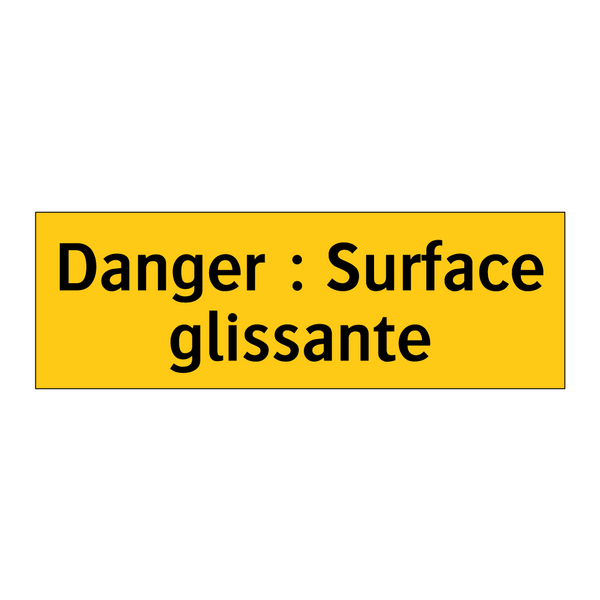 Danger : Surface glissante