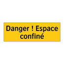 Danger ! Espace confiné