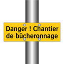 Danger ! Chantier de bûcheronnage