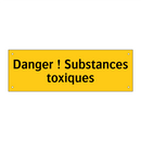 Danger ! Substances toxiques