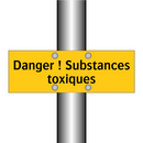Danger ! Substances toxiques