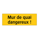 Mur de quai dangereux !
