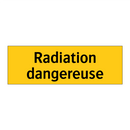 Radiation dangereuse