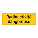 Radioactivité dangereuse
