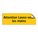 Attention Lavez-vous les mains