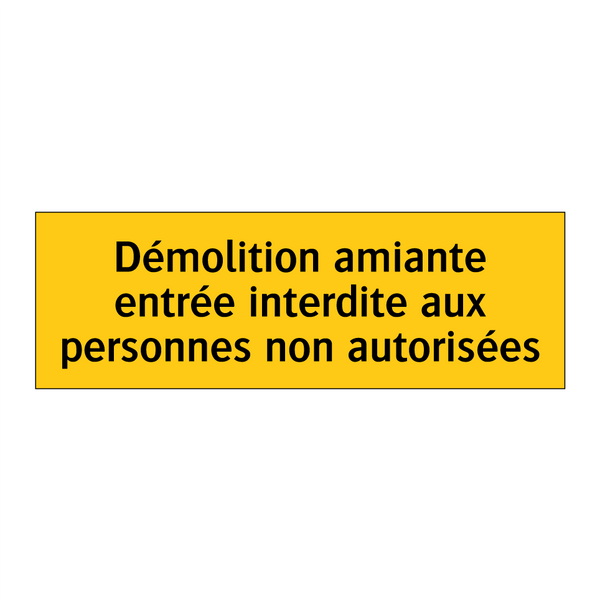 Démolition amiante entrée interdite aux personnes non autorisées