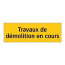 Travaux de démolition en cours