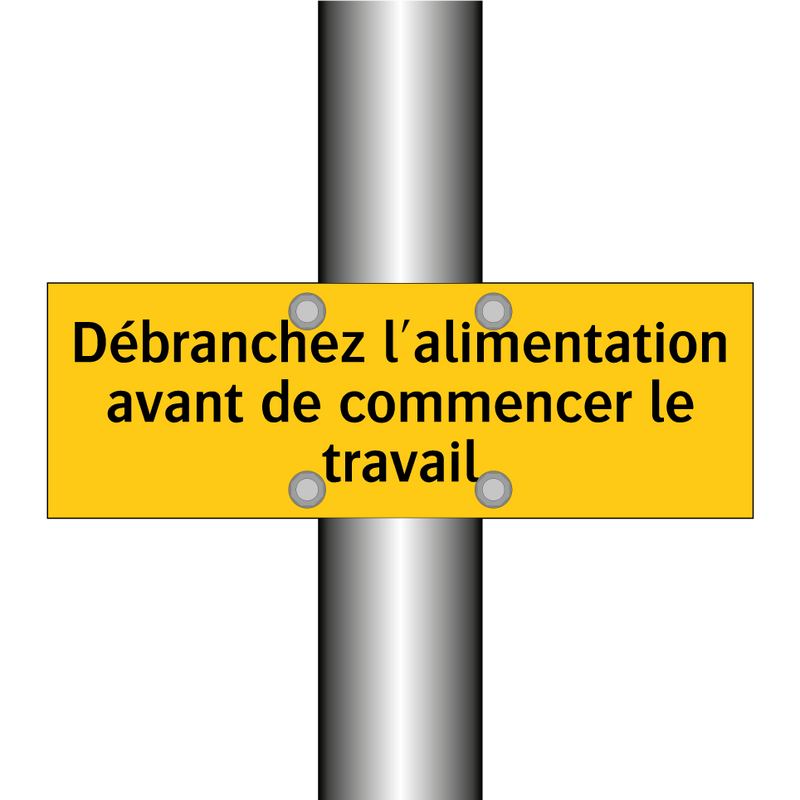 Débranchez l'alimentation avant de commencer le travail