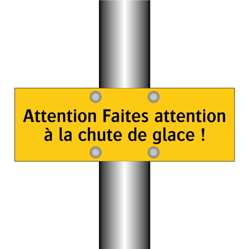 Attention Faites attention à la chute de glace !