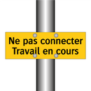 Ne pas connecter Travail en cours