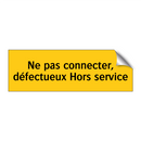 Ne pas connecter, défectueux Hors service