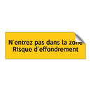 N'entrez pas dans la zone Risque d'effondrement