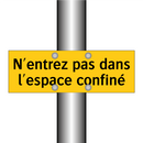 N'entrez pas dans l'espace confiné