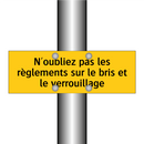 N'oubliez pas les règlements sur le bris et le verrouillage