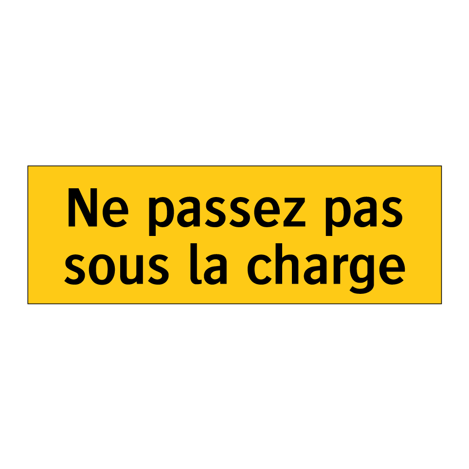 Ne passez pas sous la charge