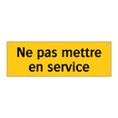 Ne pas mettre en service