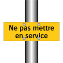 Ne pas mettre en service