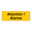 Attention ! Alarme