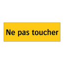 Ne pas toucher