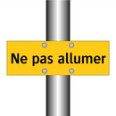 Ne pas allumer
