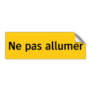 Ne pas allumer