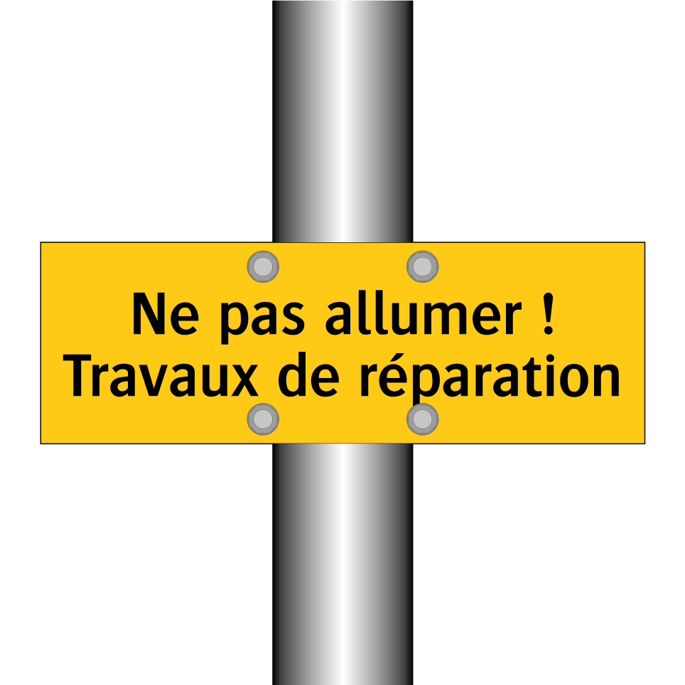 Ne pas allumer ! Travaux de réparation