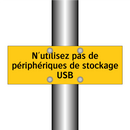 N'utilisez pas de périphériques de stockage USB
