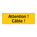 Attention ! Câble !