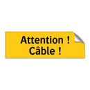 Attention ! Câble !