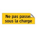 Ne pas passer sous la charge