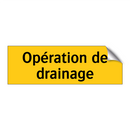 Opération de drainage