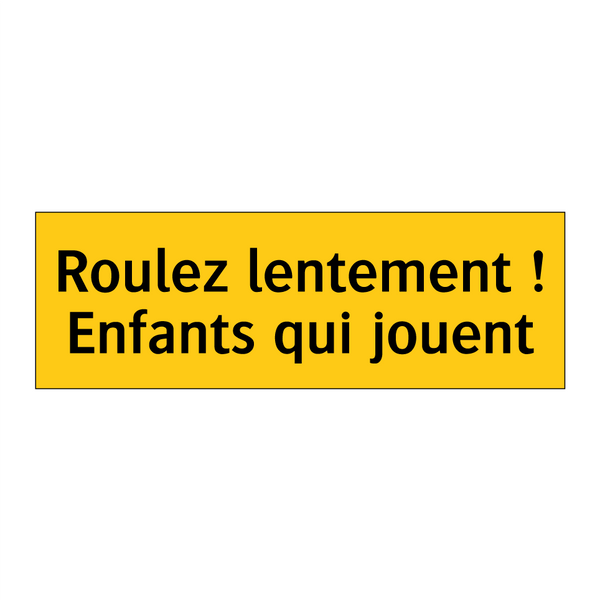 Roulez lentement ! Enfants qui jouent
