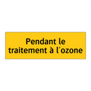 Pendant le traitement à l'ozone
