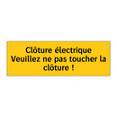 Clôture électrique Veuillez ne pas toucher la clôture !
