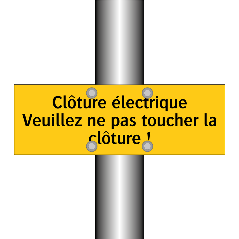 Clôture électrique Veuillez ne pas toucher la clôture !
